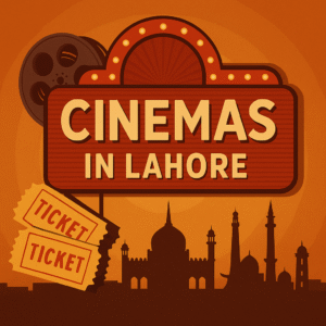 Cinemas In Lahore